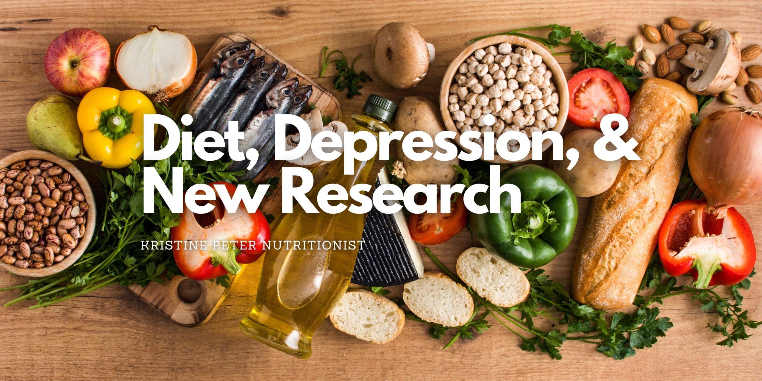 Diet, Depression, And What We've Learned From New Research - Kristine Peter